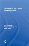 Peter Achterberg, Peter H. J. Achterberg, Achterberg Peter, Anton Davis, Anton Derks, Dick Houtman... - Farewell to the Leftist Working Class