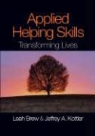 Leah Brew, Leah Kottler Brew, Leah M. Brew, Leah/ Kottler Brew, Jeffrey A Kottler, Jeffrey A. Kottler... - Applied Helping Skills