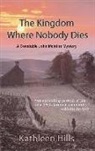 Kathleen Hills - Kingdom Where Nobody Dies (Lp)