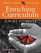 Sally M. Reis, Sally M. (National Research Center on the Gi Reis, Joseph S. Renzulli, Joseph S. (University of Connecticut Renzulli, Sally M. Reis, Reis Sally M.... - Enriching Curriculum for All Students