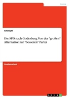 Anonym, Marco Klug - Die SPD nach Godesberg. Von der 'großen' Alternative zur 'besseren' Partei