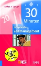 Lothar J. Seiwert - 30 Minuten für optimales Zeitmanagement