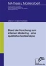 Marco A Caiza Andresen, Marco A. Caiza Andresen - Stand der Forschung zum internen Marketing