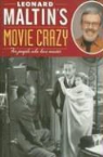 Leonard Maltin - Leonard Maltin''s Movie Crazy