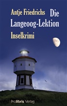 Antje Friedrichs - Die Langeoog-Lektion
