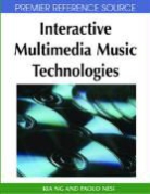 Paolo Nesi, Kia Ng - Interactive Multimedia Music Technologies