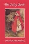 Dinah Maria Mulock, Louis Rhead - The Fairy Book (Yesterday's Classics)
