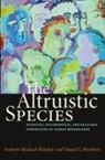 Andrew Michael Flescher, Michael Flescher, Daniel Worthen, Daniel L Worthen, Daniel L. Worthen - The Altruistic Species