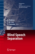 Te-Wo Lee, Te-Won Lee, Shoji Makino, Hiroshi Sawada - Blind Speech Separation