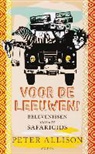 P. Allison, Peter Allison - Voor de leeuwen! / druk 1