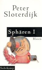 Peter Sloterdijk - Sphären - 1: Blasen