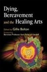 Gillie Bolton, Gillie Bolton - Dying, Bereavement and the Healing Arts