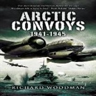 Richard Woodman - Arctic Convoys 1941-1945