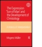 Mogens Mller, Mogens Mueller, Mueller Mogens, Mogens Muller, Mogens M'Uller, Muller Mogens - Expression Son of Man and the Development of Christology