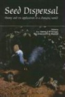 Andrew J Dennis, Andrew J. Dennis, Andrew J. (EDT)/ Schupp Dennis, Ronda J Green, Ronda J. Green, David A Westcott... - Seed Dispersal