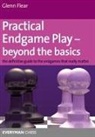 Glenn Flear - Practical Endgame Play - Beyond the Basics
