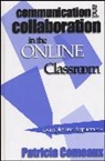 P Comeaux, Patricia Comeaux, Patricia (University of North Carolina-Wi Comeaux, Patricia Comeaux - Communication and Collaboration in the Online Classroom