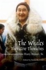 Karen Brewster, Harry Brower, Karen Brewster - Whales, They Give Themselves