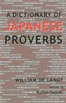 William De Lange, De William Lange, William Lange, Kyoko Suzuki - A Dictionary of Japanese Proverbs