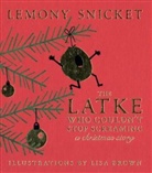 Lemony Snicket, Lisa Brown - The latke who couldn't stop screaming