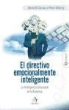 David R. Caruso, Peter Salovey - El directivo emocionalmente inteligente : la inteligencia emocional en la empresa