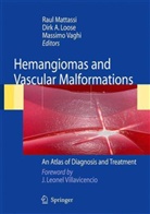 Dirk A. Loose, Raul Mattassi, Massimo Vaghi - Hemangiomas and Vascular Malformations