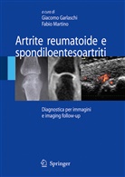 Giacom Garlaschi, Giacomo Garlaschi, Martino, Martino, Fabio Martino - Artrite reumatoide e spondiloentesoartriti