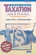 David Flux, Ayesha Macpherson Lau, Ayesha Macpherson, Michael Olesnicky, David G. Smith, David G./ Macpherson Smith - Hong Kong Taxation 2007-08 - Law and Practice