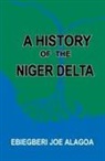 Abiegberi Joe Alagoa, Ebiegberi Joe Alagoa - A History of the Niger Delta. an Historical Interpretation of Ijo Oral Tradition