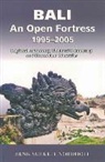 Hendrik Schulte Nordholt, Henk Schulte Nordholt - Bali an Open Fortress , 1995-2005