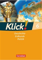 Christine Fink, Christin Fink, Christine Fink, Olive Fink, Oliver Fink, Oliver u a Fink... - Klick! Geschichte, Erdkunde, Politik, Ausgabe Westliche Bundesländer: Klick! Geschichte, Erdkunde, Politik - Westliche Bundesländer - Ausgabe ab 2007 - 6. Schuljahr