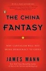 James Mann - The China Fantasy