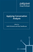 Richards, Seedhouse, Richards, K Richards, K. Richards, Keith Richards... - Applying Conversation Analysis
