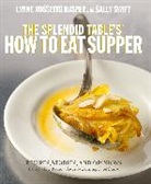 Lynne Rossetto Kasper, Lynne Rossetto/ Swift Kasper, Sally Swift - The Splendid Table's How to Eat Supper