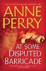 Anne Perry - At Some Disputed Barricade