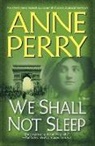 Anne Perry - We Shall Not Sleep