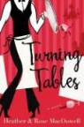 Heather MacDowell, Heather/ Macdowell Macdowell, Rose MacDowell - Turning Tables