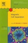 Jeffrey J. Chalmers, Maciej Zborowski - Magnetic Cell Separation