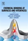 Anders (Stanford Synchrotron Radiation La Nilsson, Anders Pettersson Nilsson, Lars G.M. Pettersson, Anders Nilsson, Anders (Stanford Synchrotron Radiation Laboratory Nilsson, Nilsson Anders... - Chemical Bonding At Surfaces and Interfaces