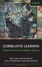Suzanna Becker, Becker Suzanna, Z Chen, Zhe Chen, Zhe (Massachusetts General Hospital/harvard Chen, Zhe Haykin Chen... - Correlative Learning