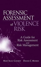 Mary Conroy, Mary A. Conroy, Mary Alic Conroy, Mary Alice Conroy, Mary Alice (Sam Houston State University) Conroy, Mary Alice (Sam Houston?state University) Conroy... - Forensic Assessment of Violence Risk