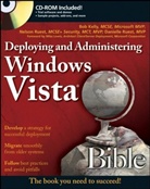 Shane Cribbs, Shane Ruest Cribbs, Bob Kelly, Danielle Ruest, Nelson Ruest - Deploying and Administering Windows Vista Bible