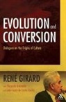 Rene Girard, René Girard, Rene/ Antonello Girard - Evolution and Conversion