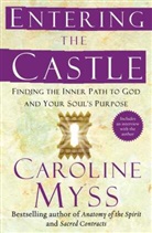 Caroline Myss - Entering the Castle