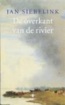 J. Siebelink, Jan Siebelink - De overkant van de rivier / druk 16