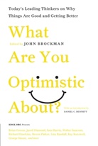 John Brockman, John (EDT) Brockman, Joh Brockman, John Brockman - What Are You Optimistic About?