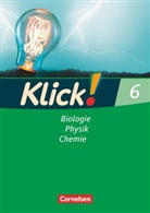 Alexandra Windsor, Catrin Nossek, Doris-Carola Späth, Gila Tautz, Sylvi Gredig, Sylvia Gredig... - Klick! Biologie, Physik, Chemie, Förderschule Westliche Bundesländer sowie Berlin und Brandenburg: Klick! Biologie, Physik, Chemie - Ausgabe 2007 - Band 6