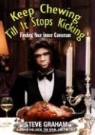 Steve Graham, Steve/ Muir Graham, Chris Muir - Keep Chewing Till It Stops Kicking