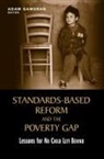 Adam Gamoran, Adam (EDT) Gamoran, Adam Gamoran - Standards-based Reform and the Poverty Gap