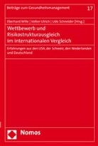 Udo Schneider, Volker Ulrich, Eberhard Wille - Wettbewerb und Risikostrukturausgleich im internationalen Vergleich